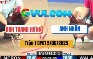Trận 1 CPC1 5/6/2025 - Anh Thanh Hưng Đụng Anh Nhân