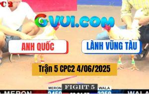 Trận 5 CPC2 4/6/2025 - Anh Quốc Và Anh Lành Vũng Tàu